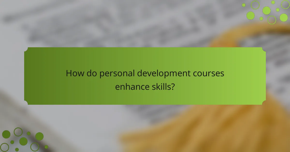 How do personal development courses enhance skills?