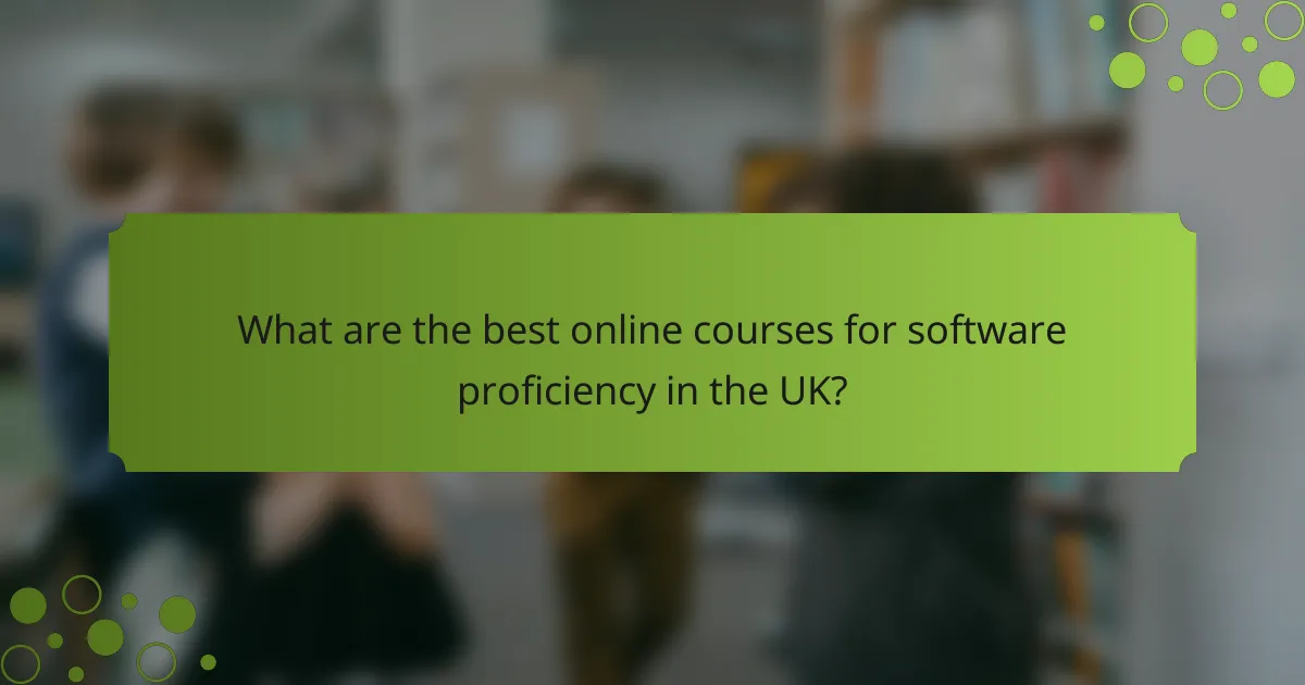 What are the best online courses for software proficiency in the UK?