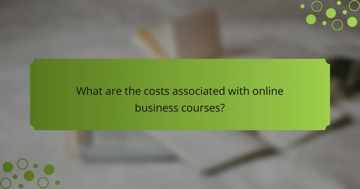 What are the costs associated with online business courses?