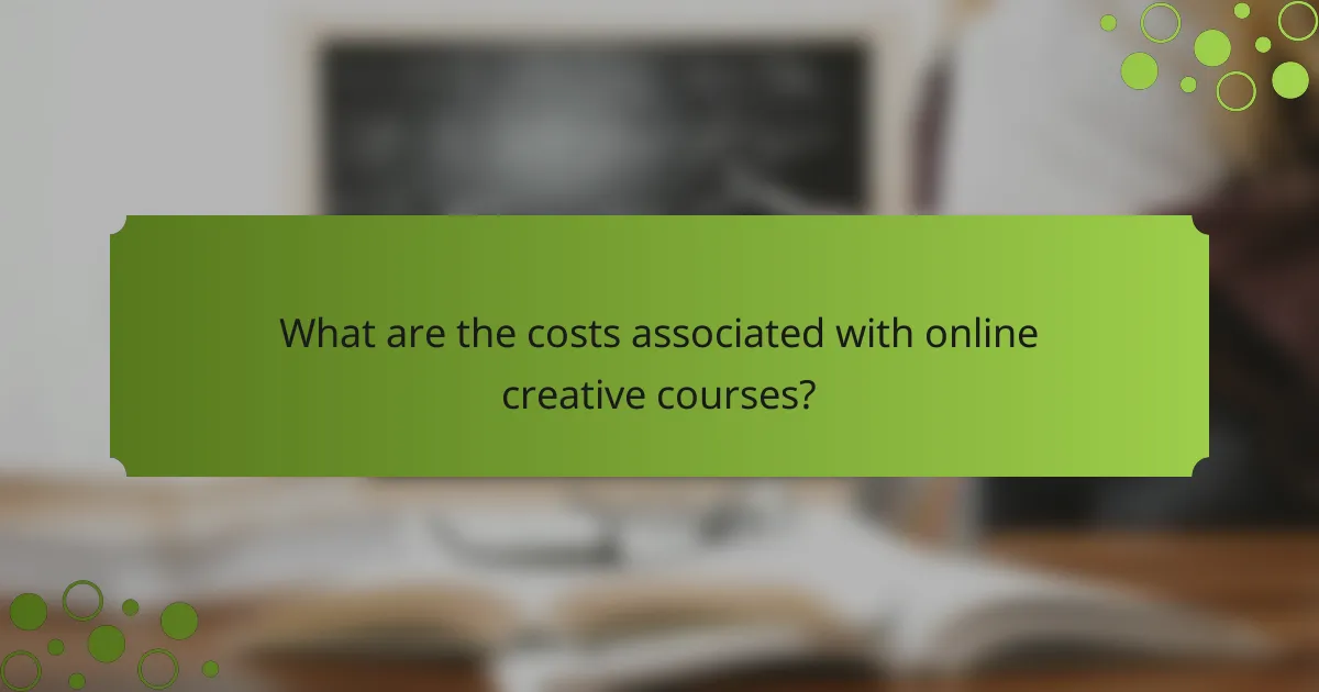 What are the costs associated with online creative courses?