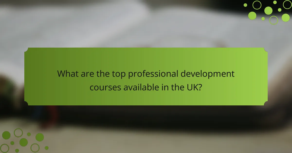 What are the top professional development courses available in the UK?