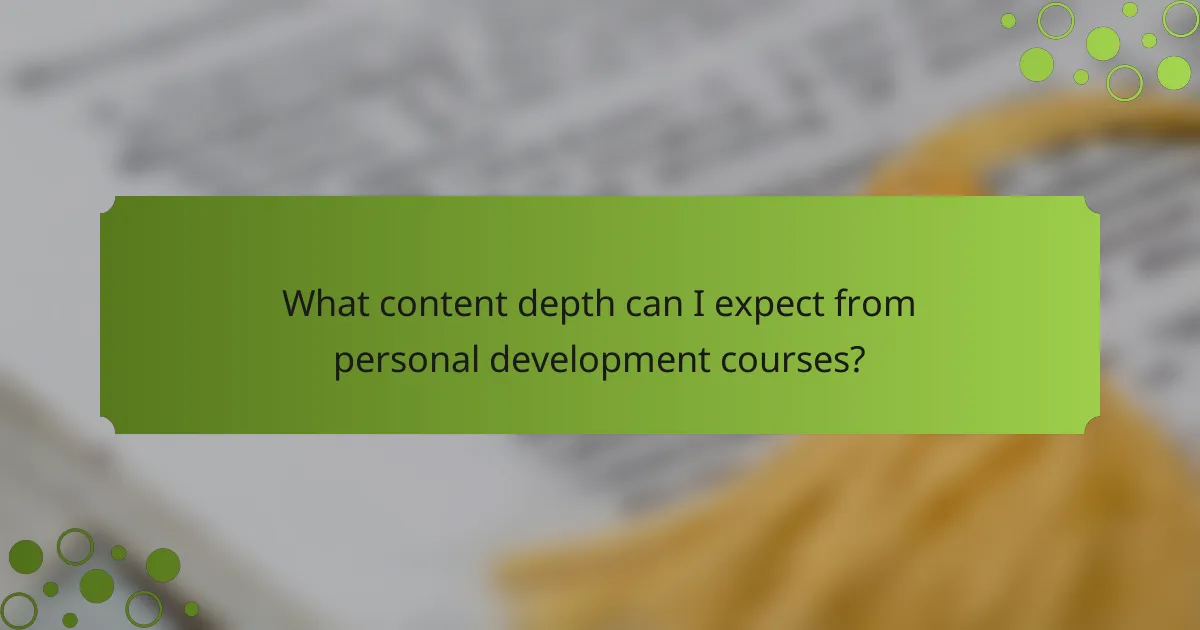 What content depth can I expect from personal development courses?